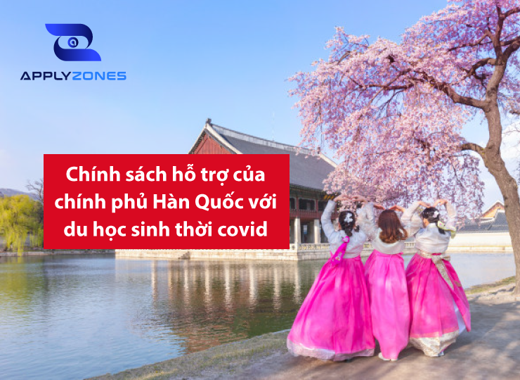 Chính phủ Hàn Quốc hỗ trợ du học sinh trong mùa dịch Covid